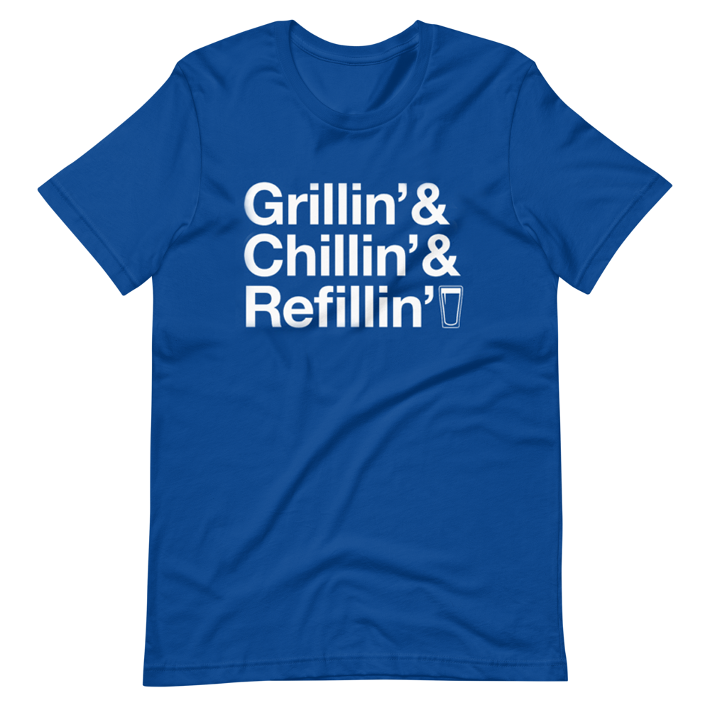 Grillin' Chillin' Refillin' Tee