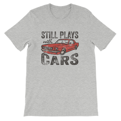 Still Plays with Cars Short-Sleeve Unisex T-Shirt